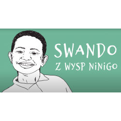 Poznaj Swando, który żyje zupełnie inaczej niż dzieci w Polsce